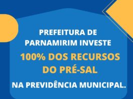 Prefeitura de Parnamirim destina recursos oriundos do pré-sal à Previdência Municipal