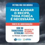 Transforma Petrolina realiza campanha para ajudar vítimas de temporal no Recife