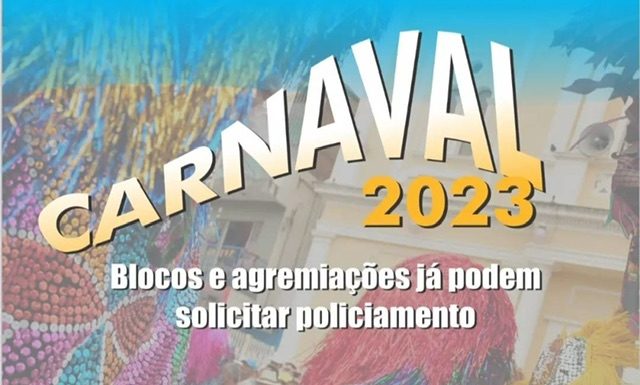 Carnaval 2023: Blocos e agremiações já podem solicitar policiamento a SDS