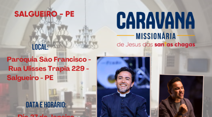 Caravana Missionária de Jesus das Santas Chagas estará em Salgueiro-PE