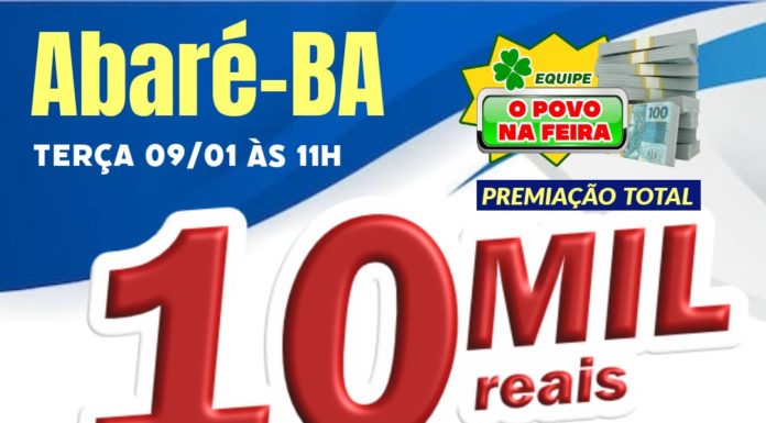 Próxima terça (9) tem O Povo na Feira em Abaré-BA, são R$ 10 mil reais em prêmios!