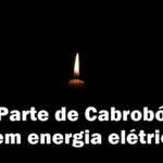 Atenção Neoenergia! Parte de Cabrobó no apagão